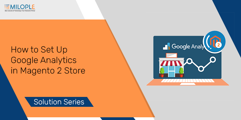 How to set up Google analytics for Magento 2 store