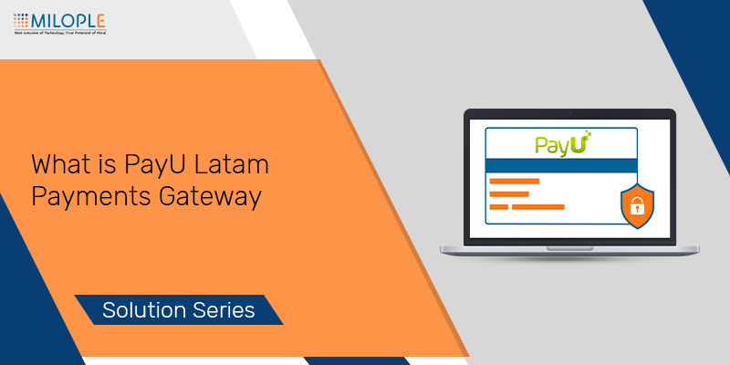 What is PayU Latam Payments Gateway